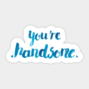 You're Hansdome Sticker